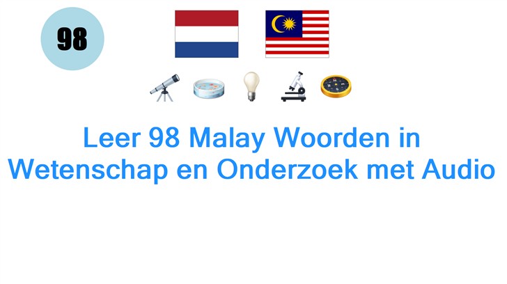 Leer 98 Malay Woorden in Wetenschap en Onderzoek met Audio